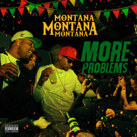 Montana Montana Montana - More Problems (Explicit)