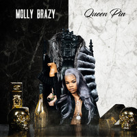 Molly Brazy - Queen Pin (Explicit)