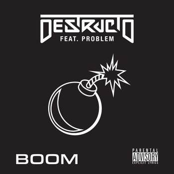 Destructo - Boom (feat. Problem) (Explicit)