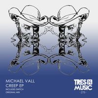 Michael Vall - CREEP EP
