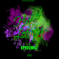 Epidemic - Higher Learning (Explicit)