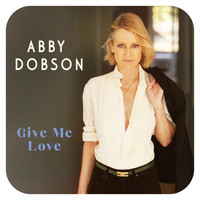 Abby Dobson - Give Me Love
