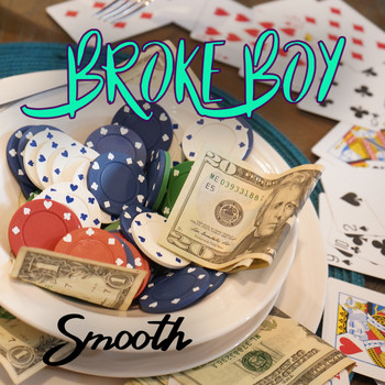 Smooth - Broke Boy (Explicit)