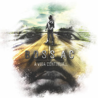 Boss AC - A Vida Continua... (Explicit)