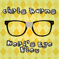 Chris Karns - Nerd's Eye View