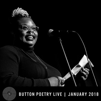 Button Poetry - Button Poetry Live - January 2018 (Explicit)