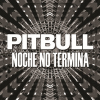 Pitbull - Noche No Termina