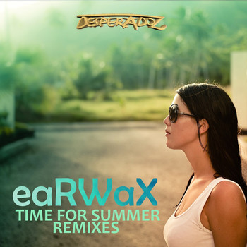 Earwax - Time for Summer Remixes