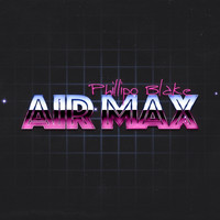 Phillipo Blake - Air Max
