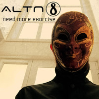 Altn8 - Need More Exorcise