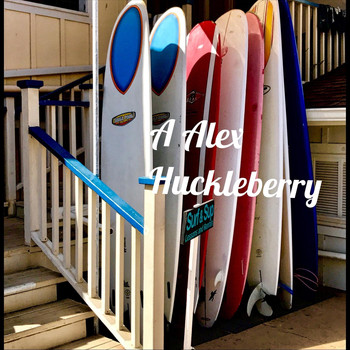 A Alex Huckleberry - Your It Looks Like We Made It Smile