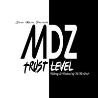 MDZ - Trust Level (Radio Edit) [feat. Via the Great]