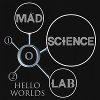 Mad Science Lab - Hello Worlds