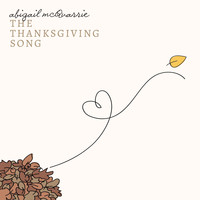 Abigail McQuarrie - The Thanksgiving Song