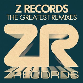 Various Artists - Z Records - The Greatest Remixes