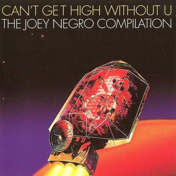 Joey Negro, Dave Lee - Joey Negro Presents Can't Get High Without U