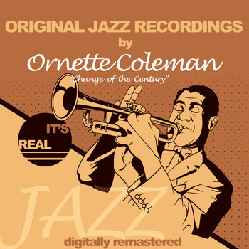 Ornette Coleman - Original Jazz Recordings: Change of the Century (Digitally Remastered)