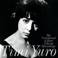 Timi Yuro - The Unreleased & Rare Liberty Recordings