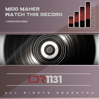 Mido Maher - Watch This Record