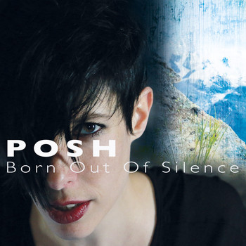 Posh - Born Out Of Silence