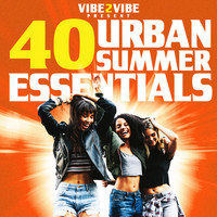 Vibe2Vibe - 40 Urban Summer Essentials (Explicit)