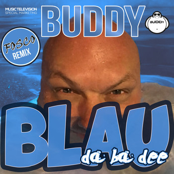 Buddy - Blau (Da Ba Dee) [Fosco Remix]