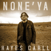 Hayes Carll - None'ya