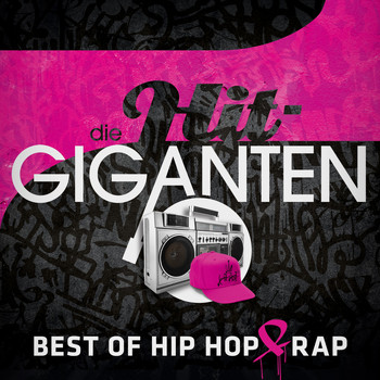 Various Artists - Die Hit Giganten Best Of Hip Hop & Rap (Explicit)