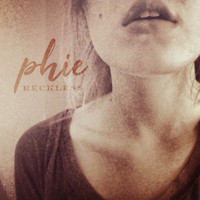 Phie - Reckless (Explicit)
