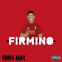 Eddie Mac - Firmino (Explicit)
