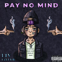 Liv Taylor - Pay No Mind (Explicit)