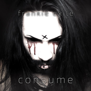Frankie Exile - Consume
