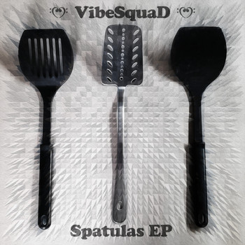 Vibesquad - Spatulas - EP