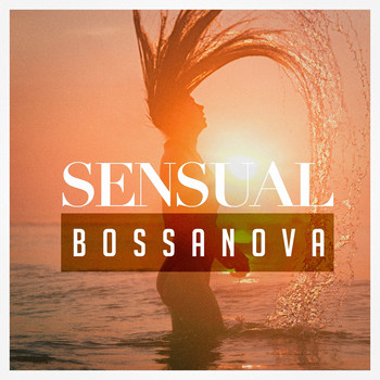 Bosanova Brasilero, Bossa Nova Lounge Orchestra, Bossanova - Sensual Bossanova