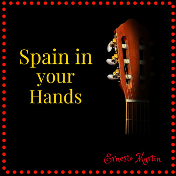 Ernesto Martin - Spain in Your Hands