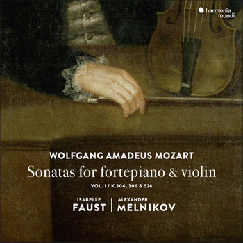 Alexander Melnikov and Isabelle Faust - Mozart: Sonatas for Fortepiano and Violin