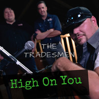 The Tradesmen - High on You