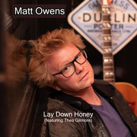 Matt Owens - Lay Down Honey (feat. Thea Gilmore)