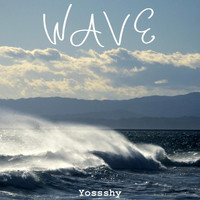 Yossshy - Wave (Explicit)