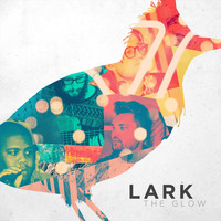 Lark - The Glow