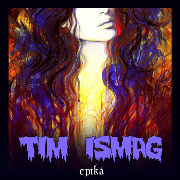 Tim Ismag - Epika (Explicit)