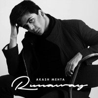 Akash Mehta - Runaway