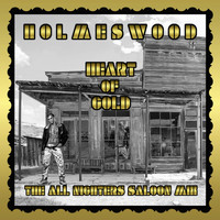 Holmeswood - Heart of Gold (The All Nighters Saloon Mix)