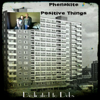 Phenakite - Positive Things