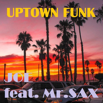Joe - Uptown Funk