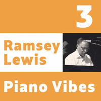 Ramsey Lewis - Ramsey Lewis, Piano Vibes 3