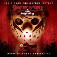Harry Manfredini - Friday the 13th Part V: A New Beginning (Motion Picture Soundtrack)