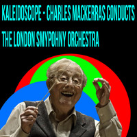 Charles Mackerras - Kaleidoscope