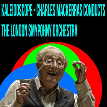 Charles Mackerras - Kaleidoscope