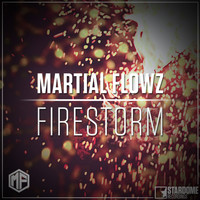 Martial Flowz - Firestorm
